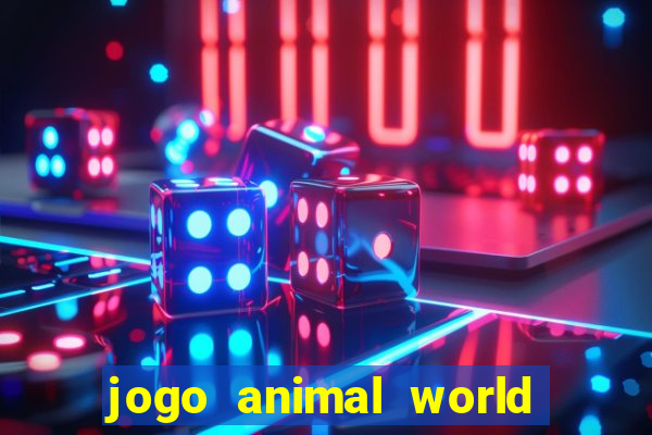 jogo animal world paga mesmo